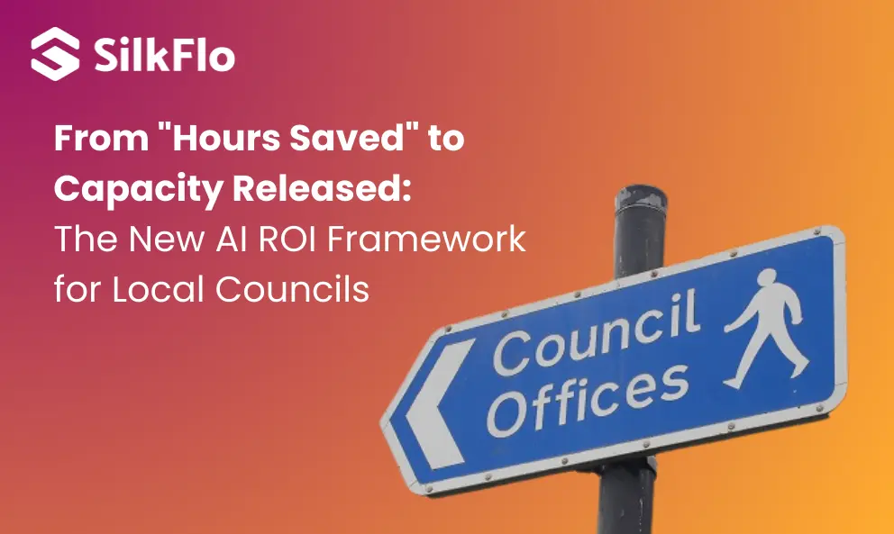 Read more about the article From “Hours Saved” to Capacity Released: The New AI ROI Framework for Local Councils