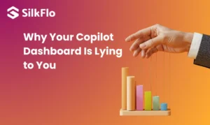 Why Your Microsoft Copilot ROI Dashboard Is Lying to You